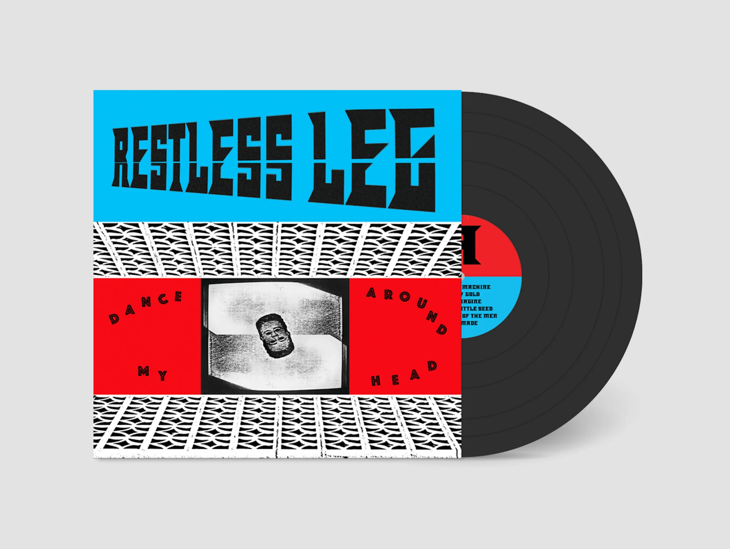 Restless Leg – Dance Around My Head