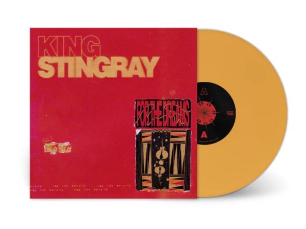 King Stingray – For The Dreams